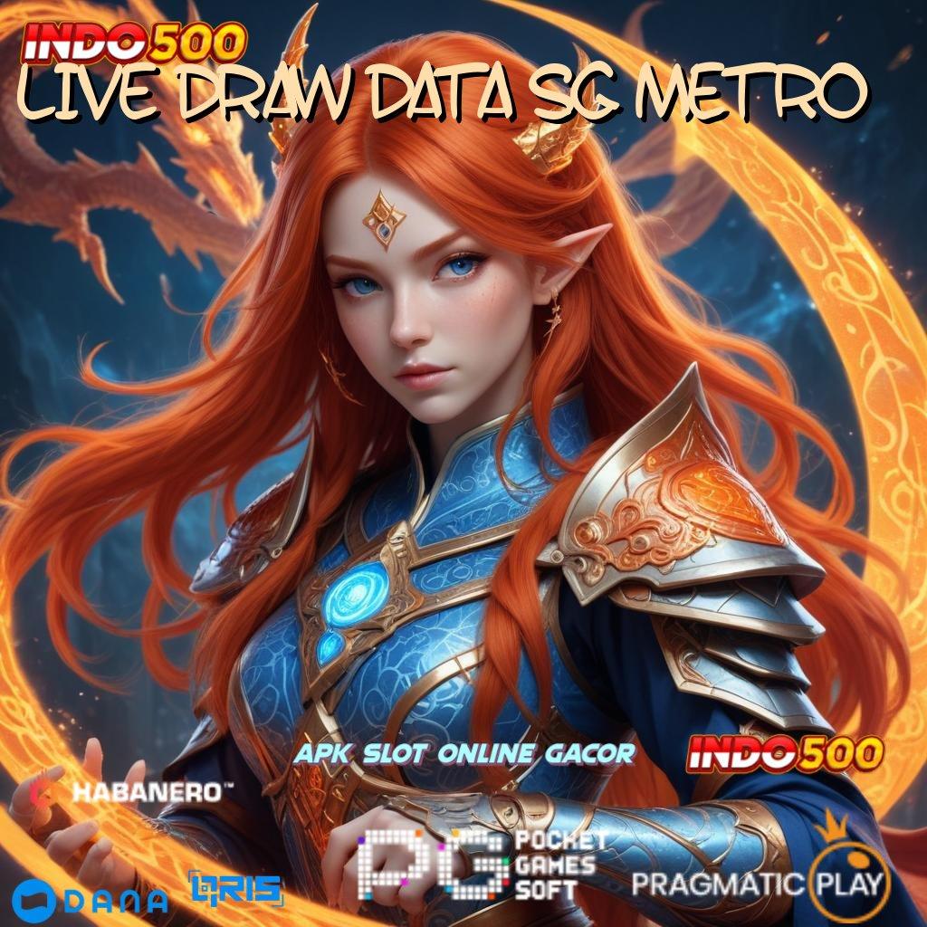 LIVE DRAW DATA SG METRO | kode spin rizki dengan maxwin