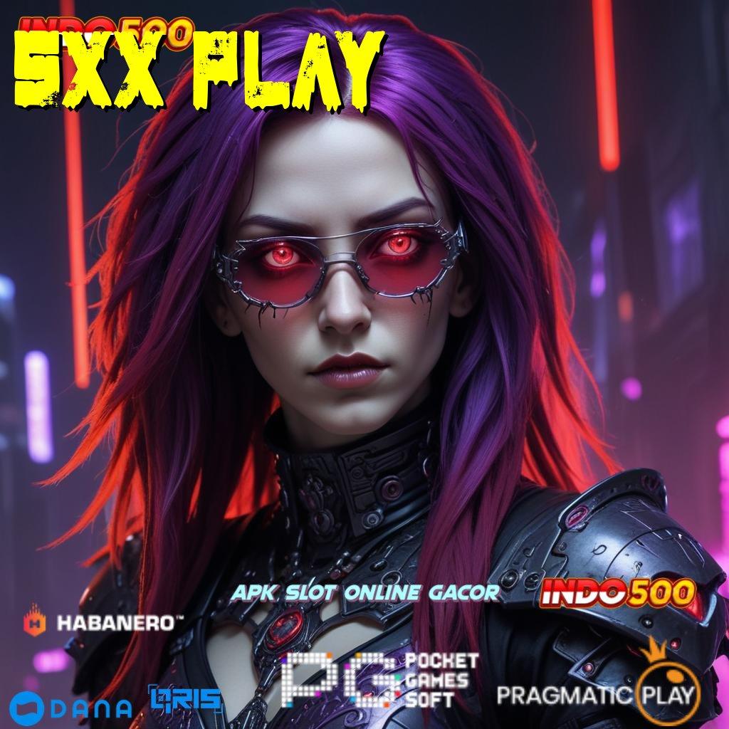 SXX PLAY ➜ Kapasitas Gacor Demo Slot Mudah Dimainkan