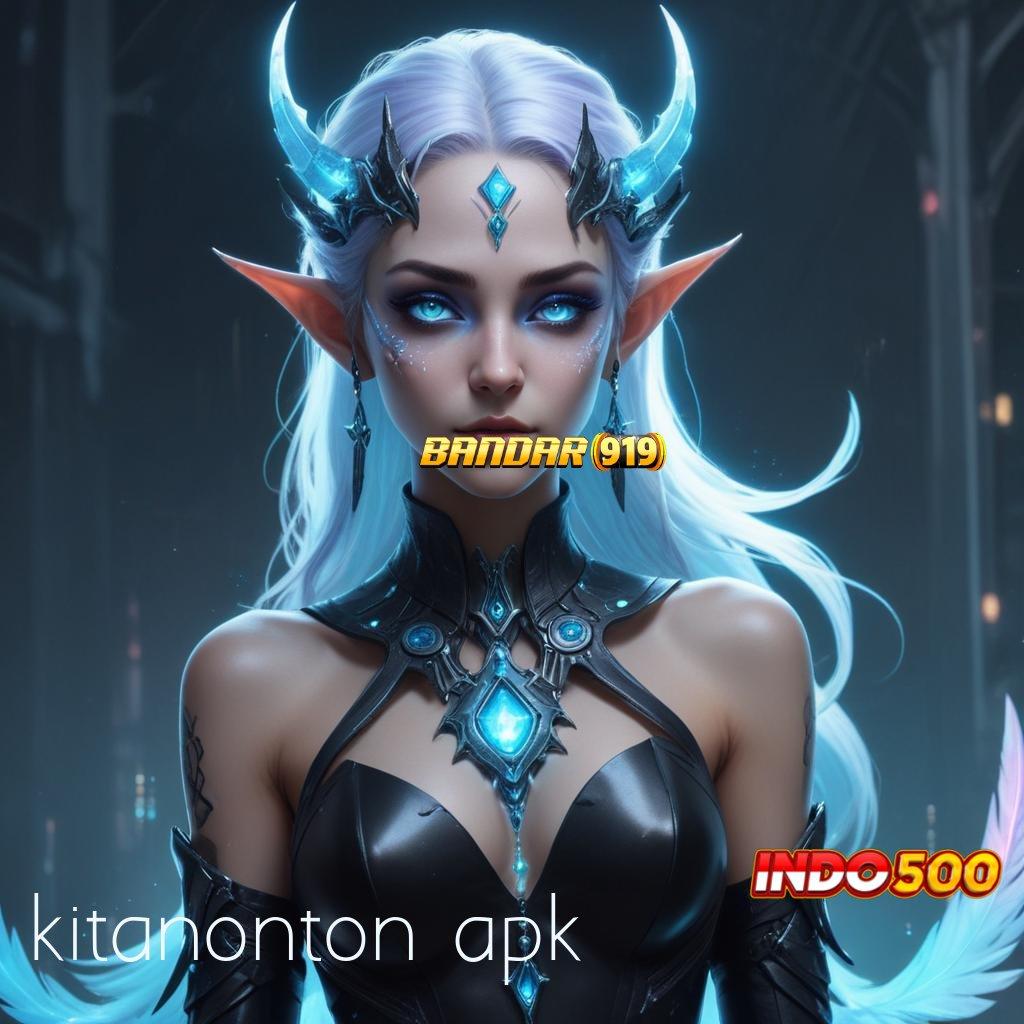 KITANONTON APK 💫 konklusi keberhasilan