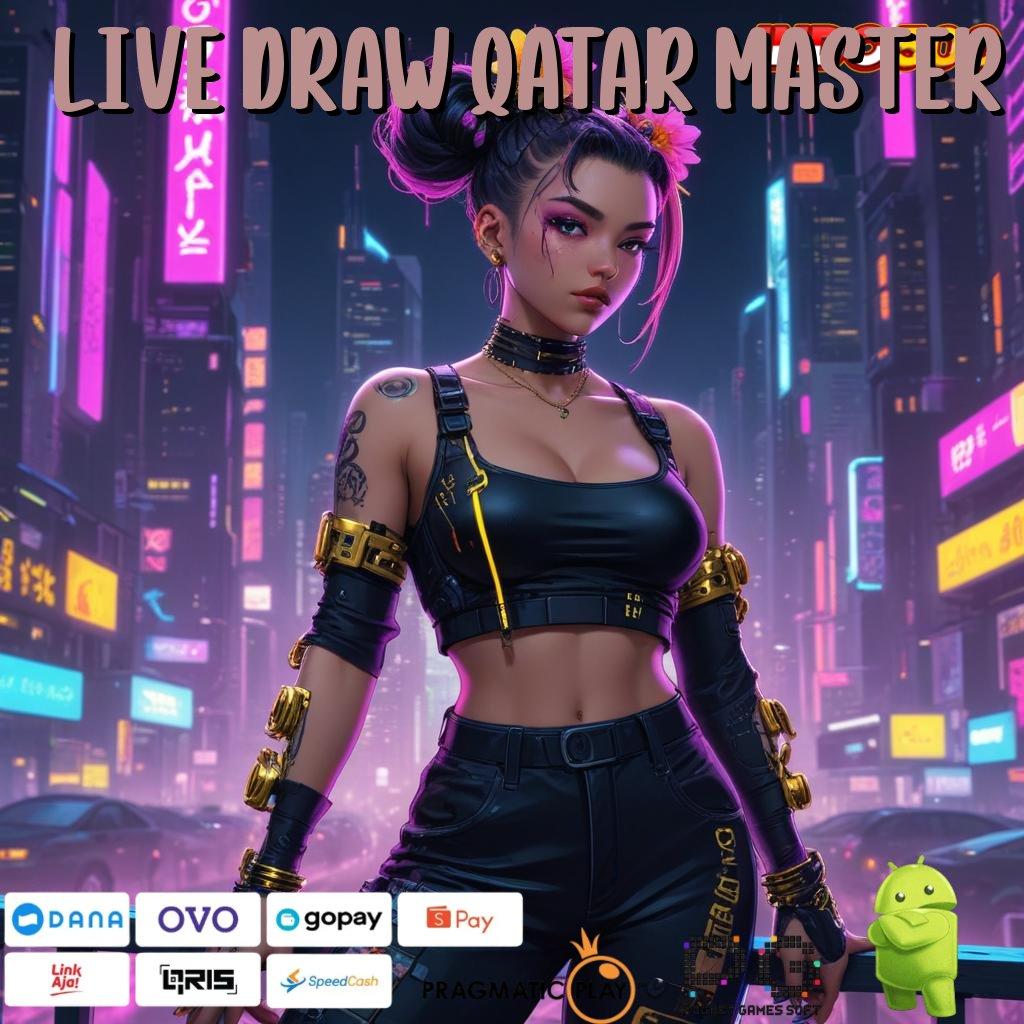 LIVE DRAW QATAR MASTER → game kreatif maxwin tanpa rugi