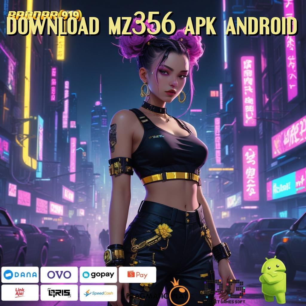 DOWNLOAD MZ356 APK ANDROID @ Mesin Nasib Terbaru (Login) Unduh (Versi New) 2.988.44 Tahun Ini