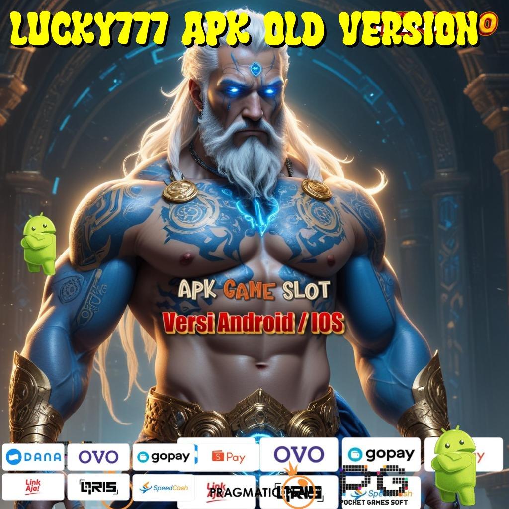 Lucky777 Apk Old Version