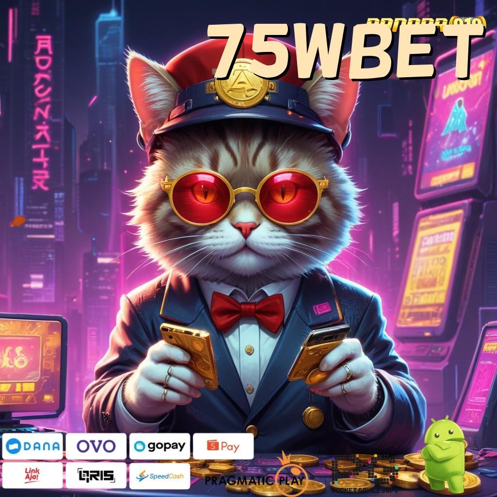 75WBET , Blockchain Apk (Versi New) Digital Hemat Kuota Dan Cepat