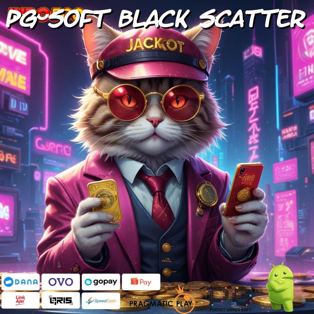 PG SOFT BLACK SCATTER kaya dijamin member baru