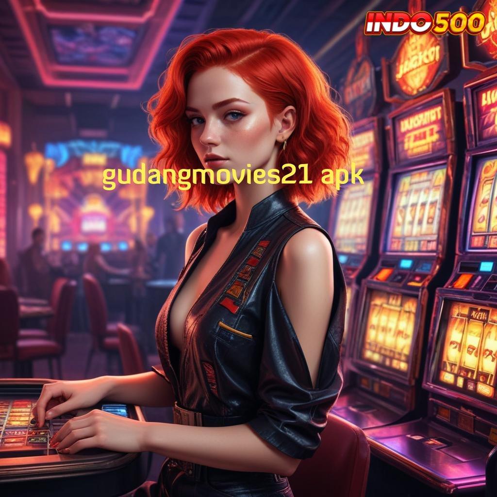 GUDANGMOVIES21 APK 🔎 isi ulang akun 2 menit