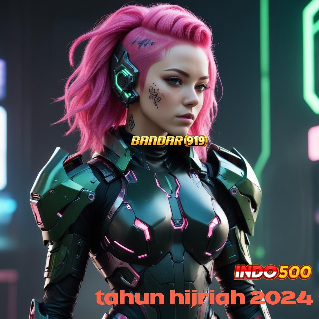 TAHUN HIJRIAH 2024 ⚡ menggapai sukses terbesar