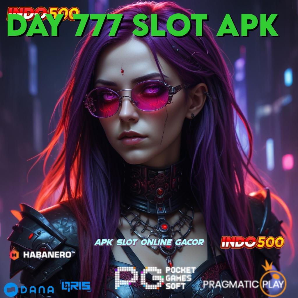 DAY 777 SLOT APK → Gacor Tanpa Tanding Apk Slot Tanpa Pengisian Awal Saldo