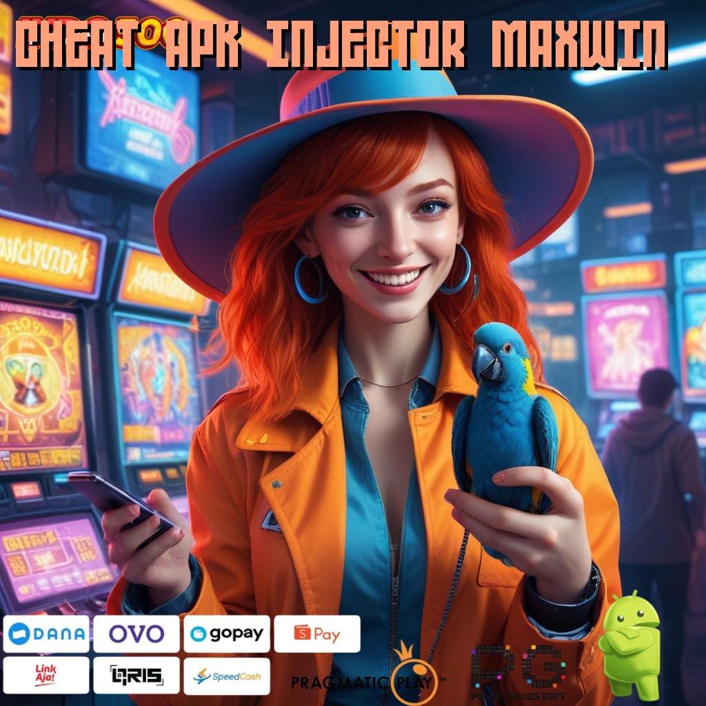 CHEAT APK INJECTOR MAXWIN ➳ kreatif slot tekun rungkat tinggal kenangan!