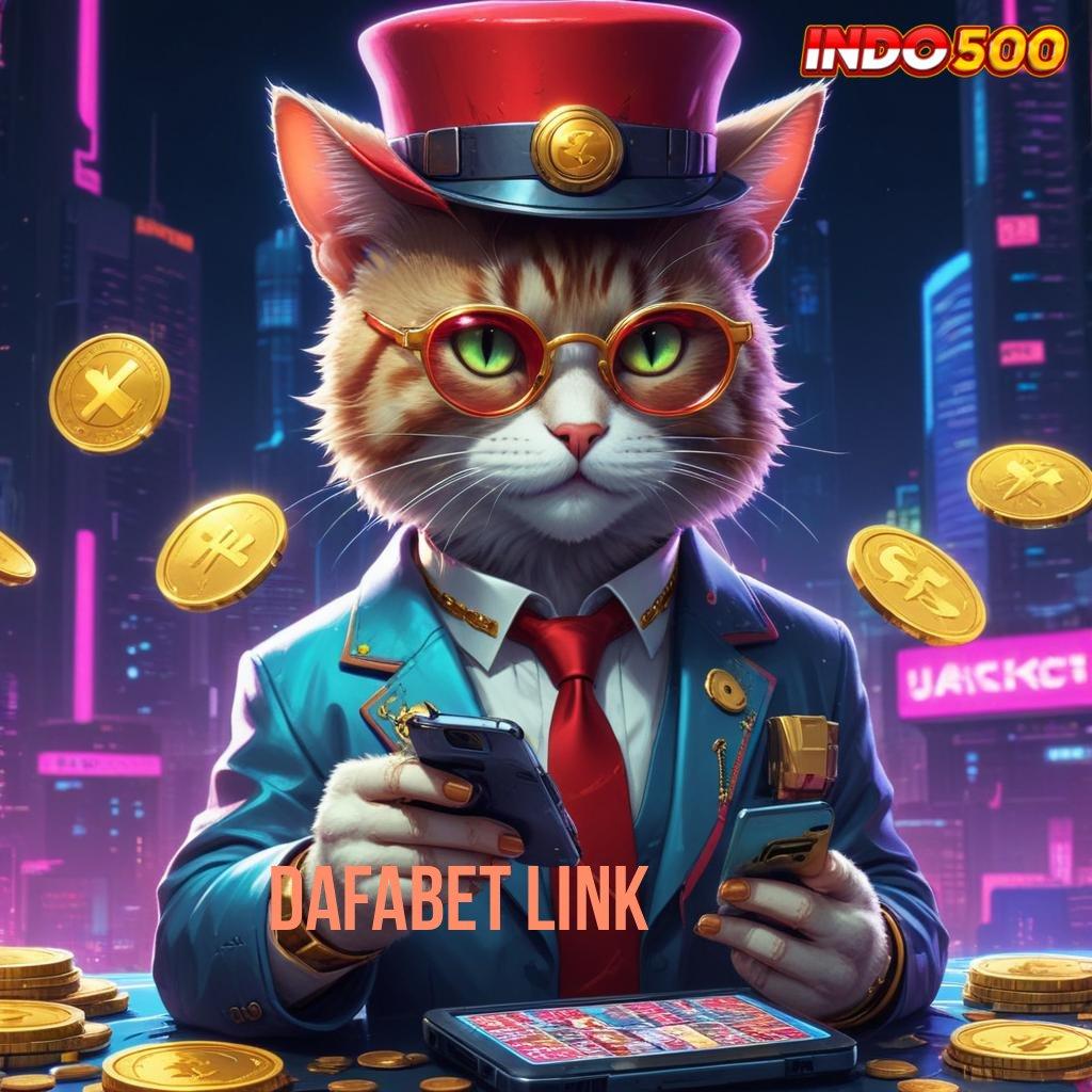 DAFABET LINK 💯 Segera Ambil Aplikasi Gratis Terbaru, Kalah Terjamin