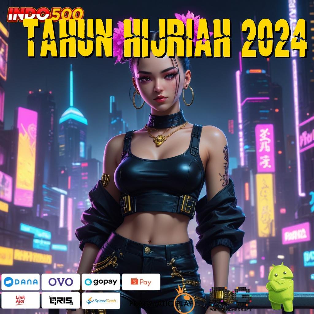 TAHUN HIJRIAH 2024 Versi Baru Spin Jackpot Cepat