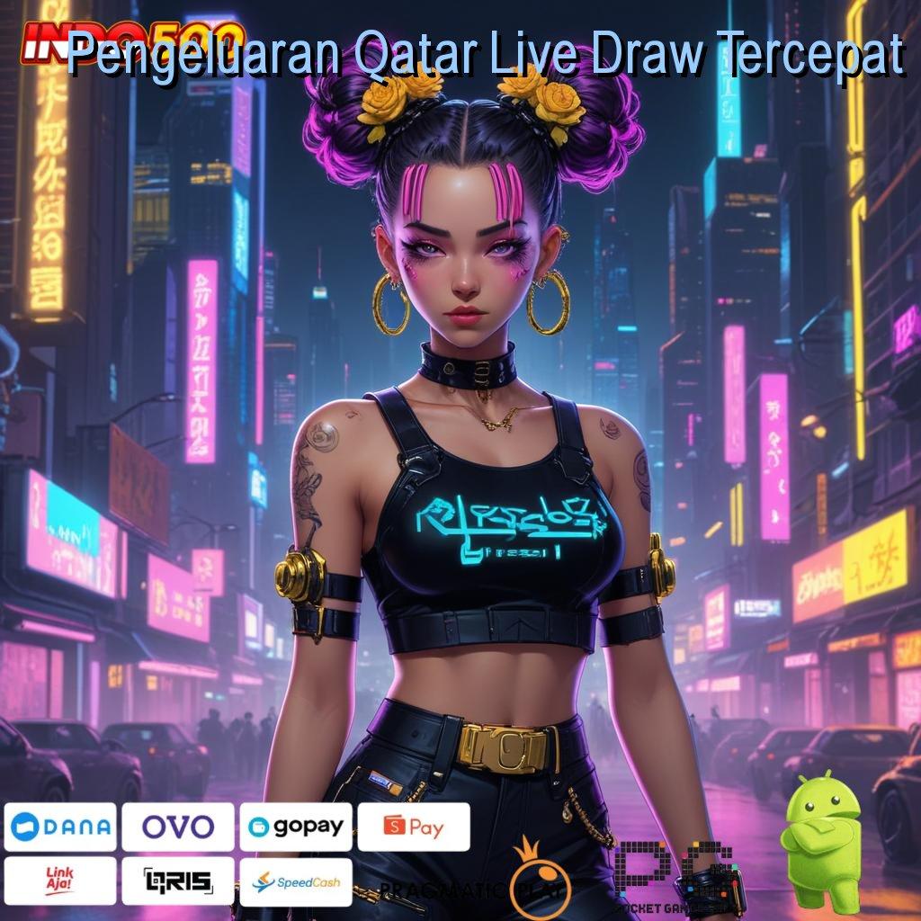 Pengeluaran Qatar Live Draw Tercepat