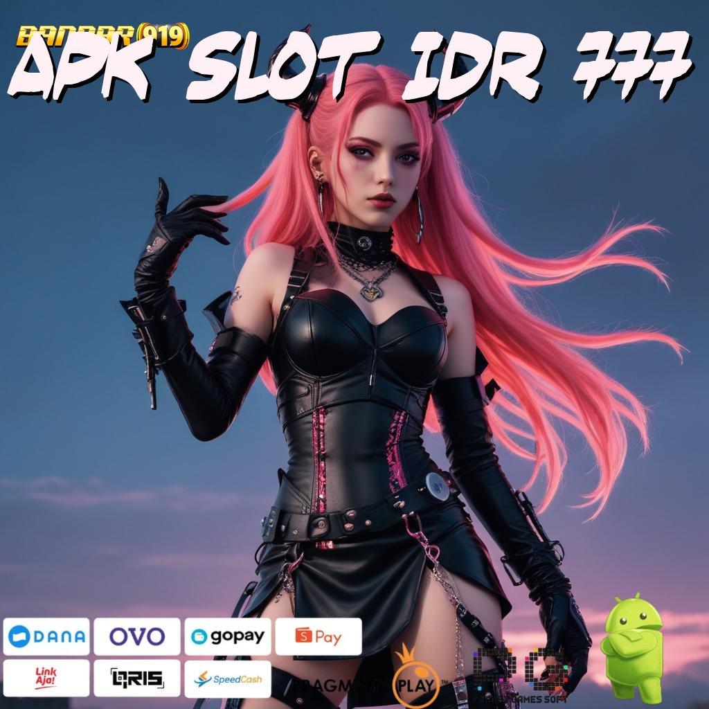 APK SLOT IDR 777 @ Rasakanlah Keuntungan Cepat di Slot APK Modern