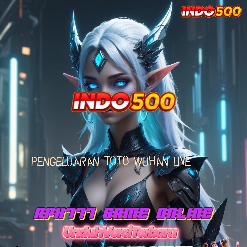 PENGELUARAN TOTO WUHAN LIVE 🔎 jelajahi ilmu baru