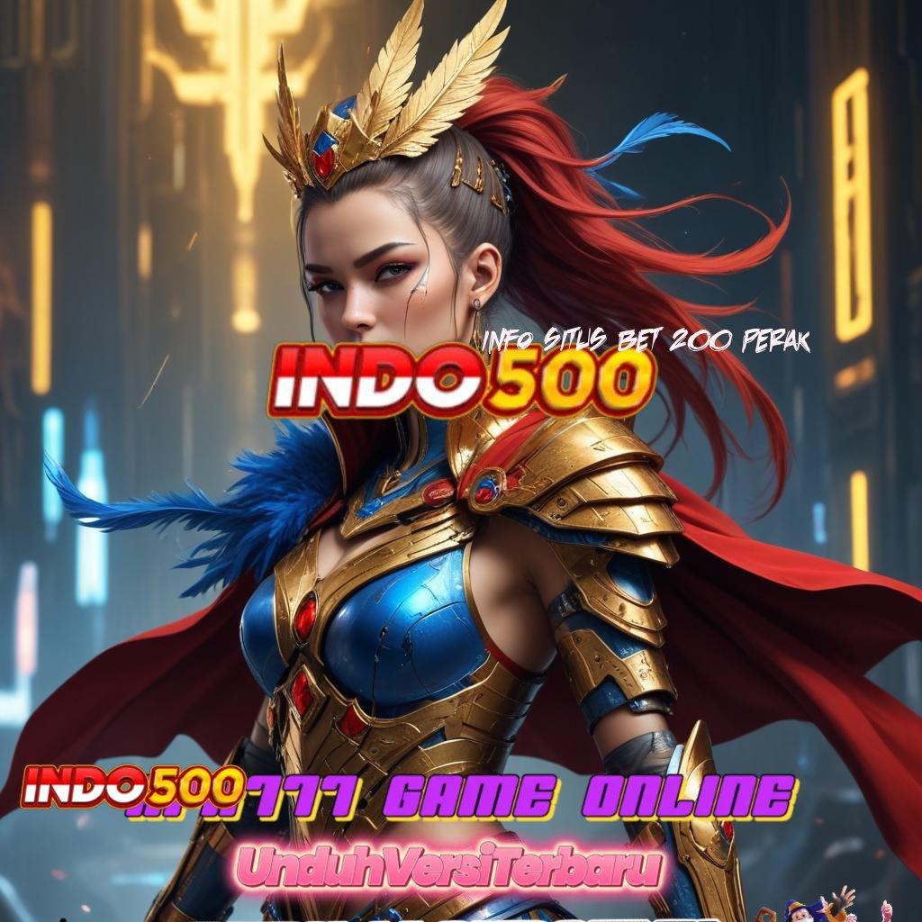 INFO SITUS BET 200 PERAK ➜ slot optimis rezeki selalu dekat!