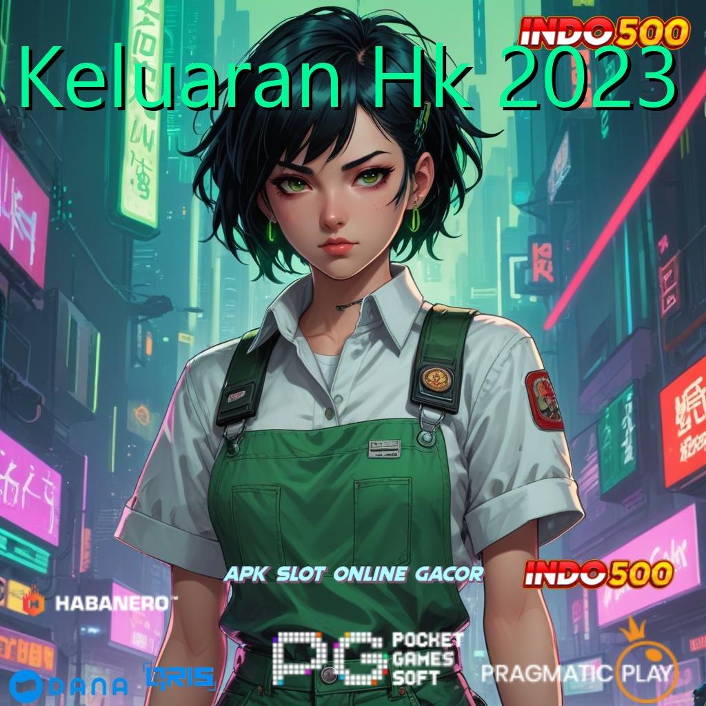 Keluaran Hk 2023