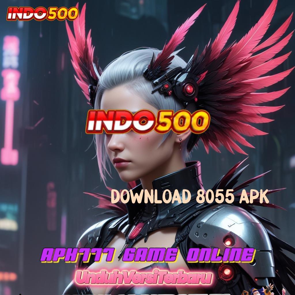 DOWNLOAD 8055 APK ⚌ Pemula Mulai Deposit Mandiri Gampang