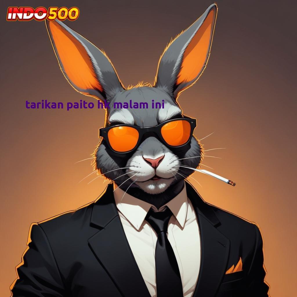 TARIKAN PAITO HK MALAM INI ➳ stabilitas finansial