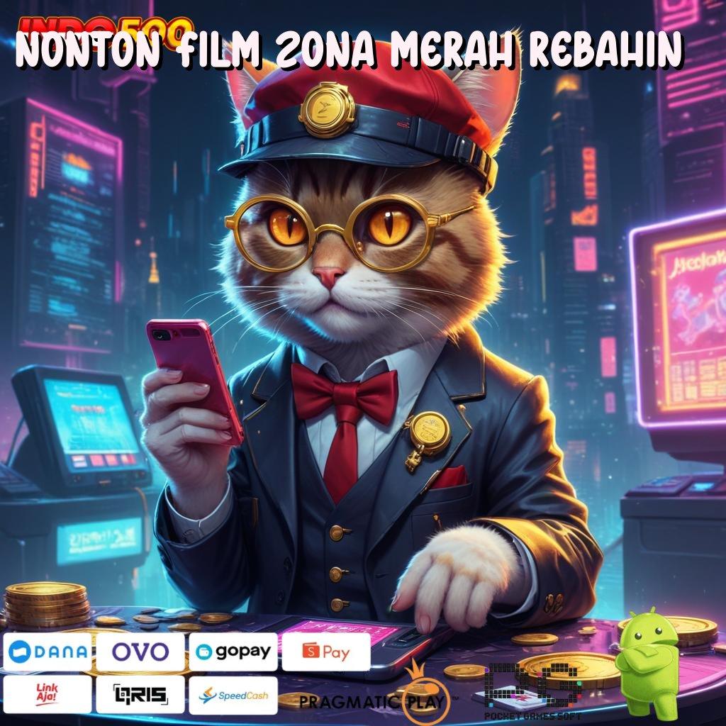 NONTON FILM ZONA MERAH REBAHIN dp bank bsi 25k