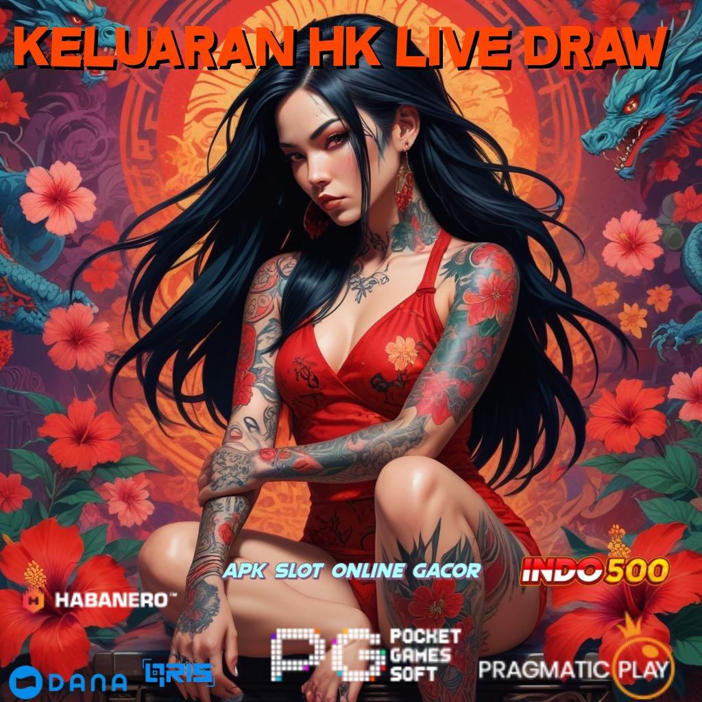 Keluaran Hk Live Draw