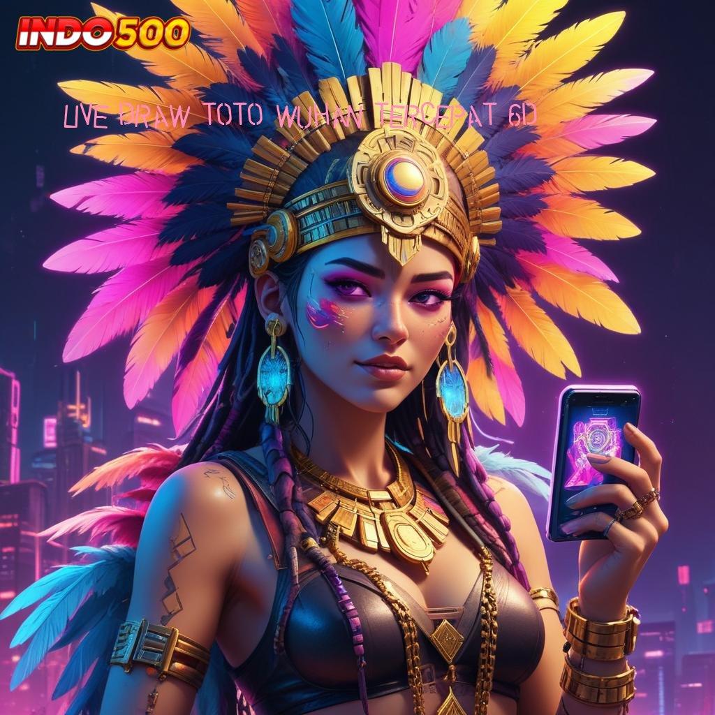 LIVE DRAW TOTO WUHAN TERCEPAT 6D unduh apk baru langsung kaya