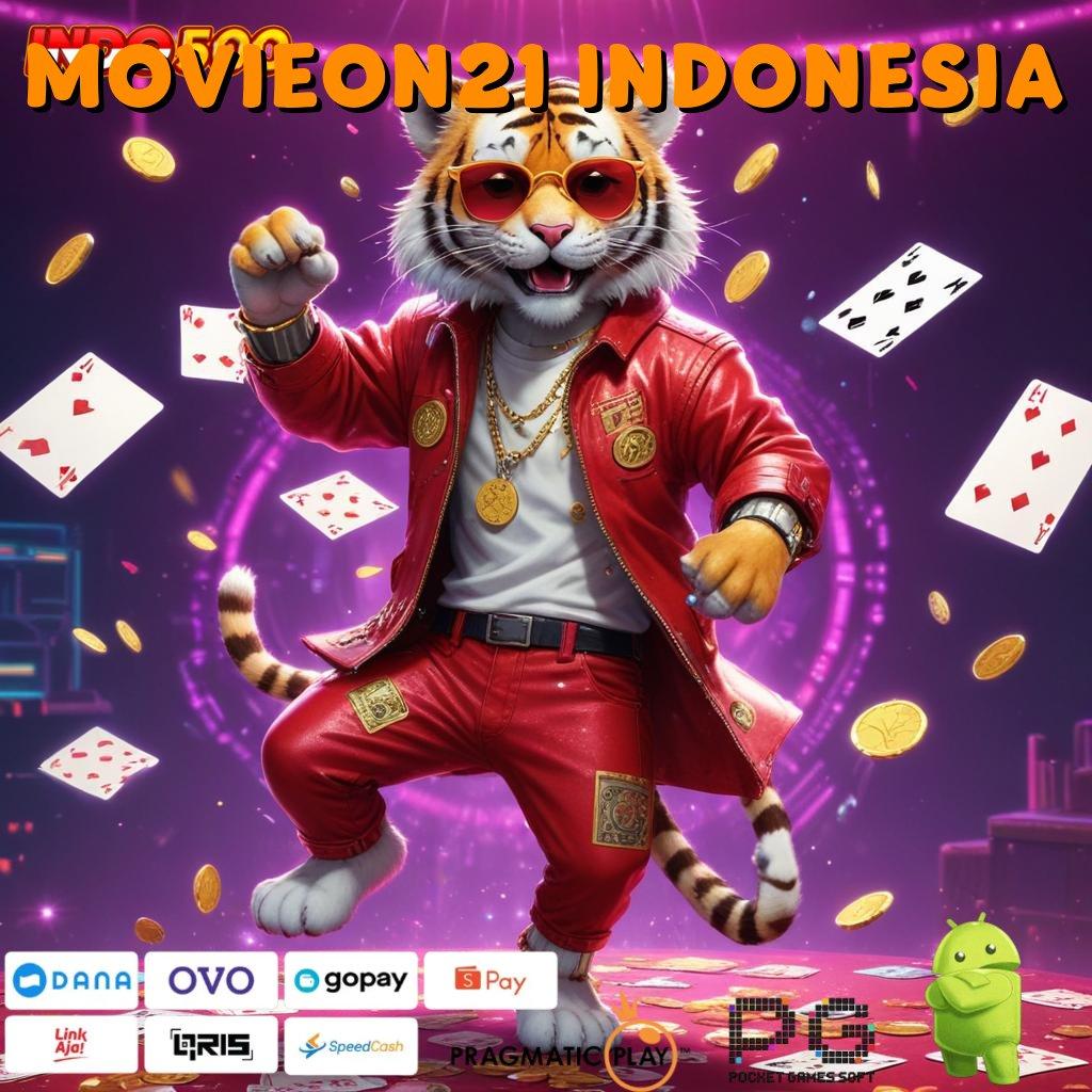 MOVIEON21 INDONESIA kaya dijamin member baru