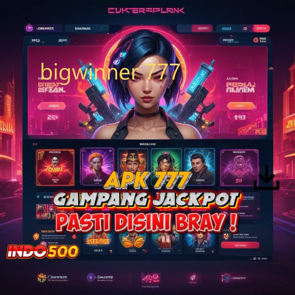 BIGWINNER 777 ⋗ Pastikan Langkah Cepat Anda dengan Sistem Stabil