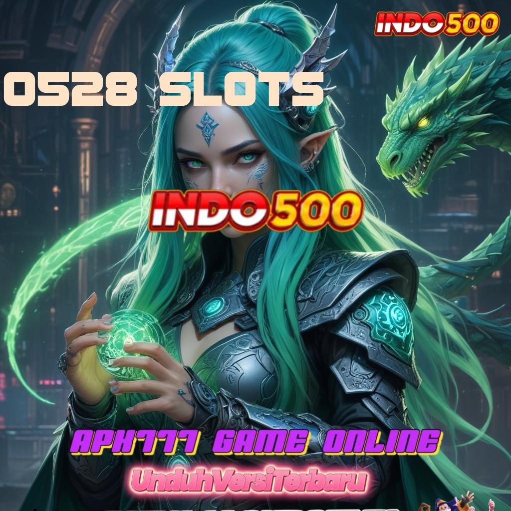 0528 SLOTS , Mendistribusikan Rezeki Cuan Auto Bonus Besar