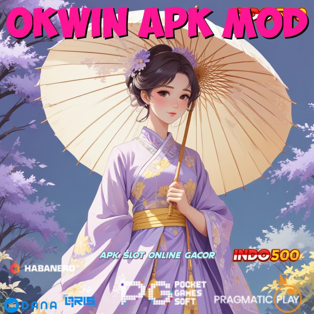 Okwin Apk Mod