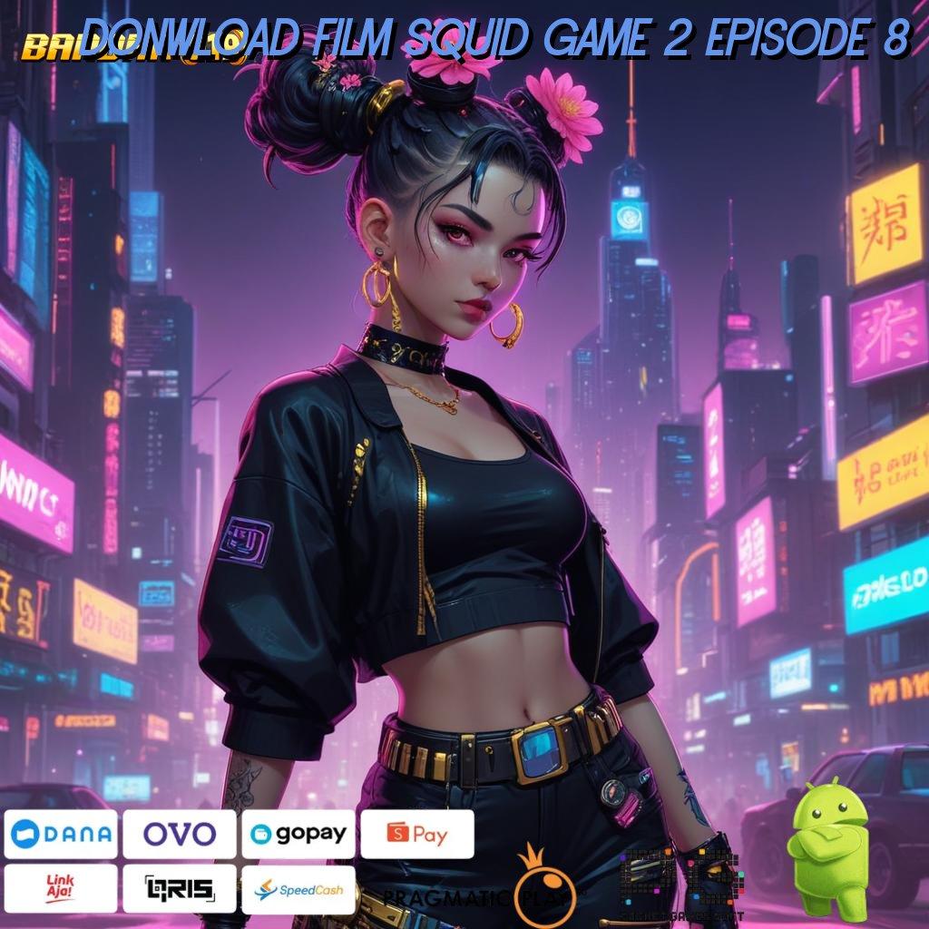 DONWLOAD FILM SQUID GAME 2 EPISODE 8 | Unduh Aplikasi Gacor Dengan Fitur Terbaru