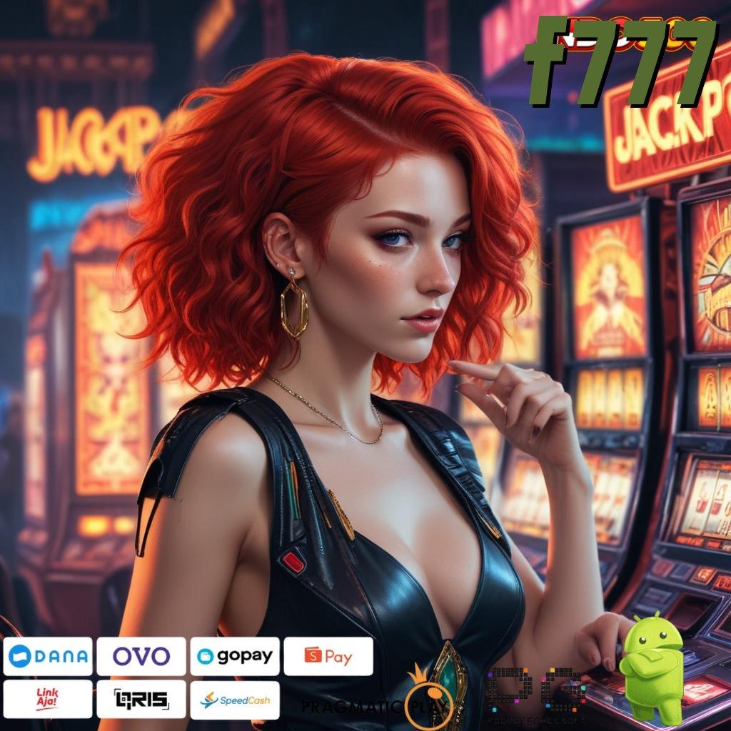 F777 Aplikasi Jackpot RTP Tinggi