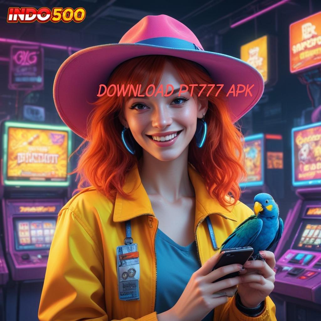 DOWNLOAD PT777 APK 🥇 spin semangat keberuntungan selalu dekat