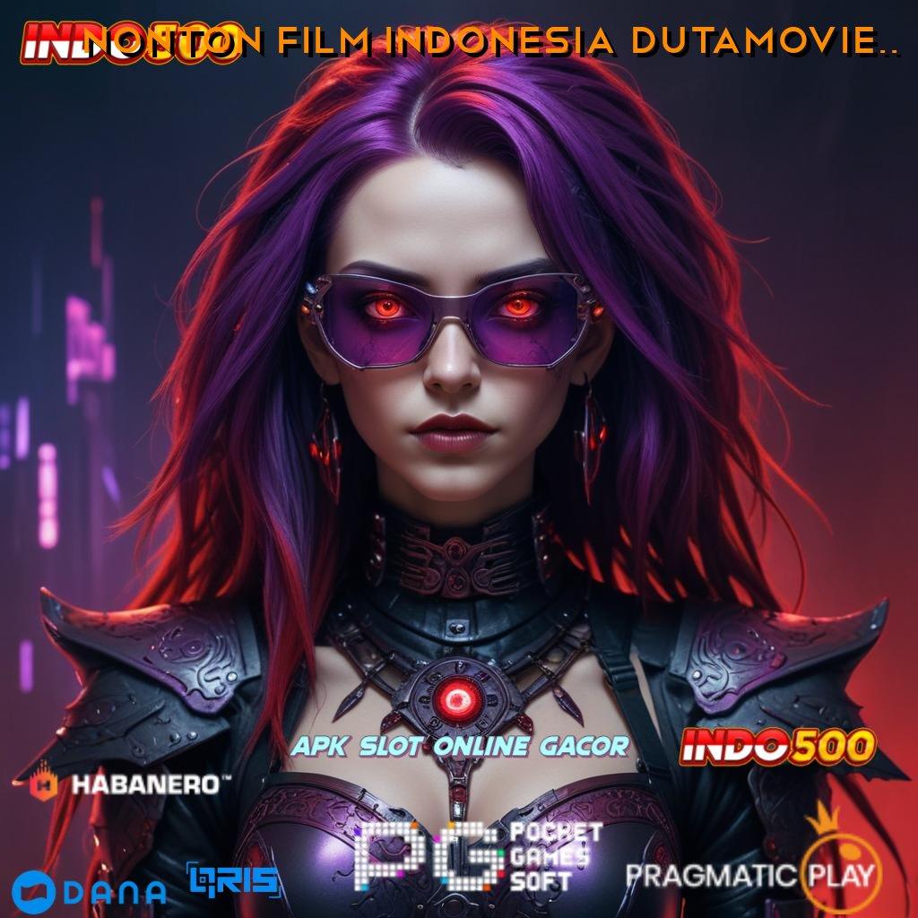 Nonton Film Indonesia Dutamovie21