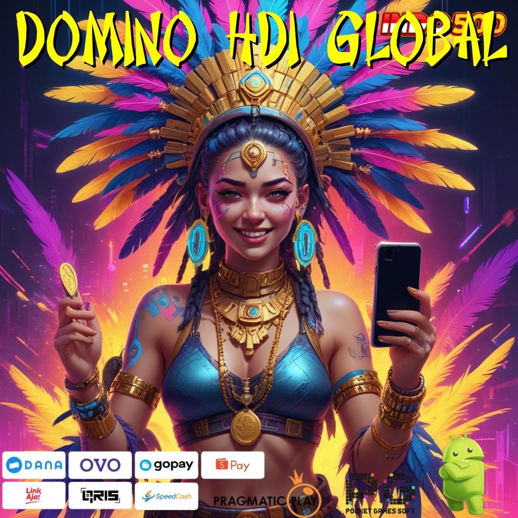 DOMINO HDI GLOBAL rezeki berputar dalam jalur cepat menuju maxwin hari ini