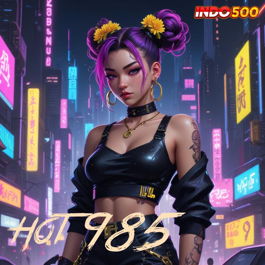 HOT 985 ✷ Berani Menang Modal Kecil Untung Maksimal