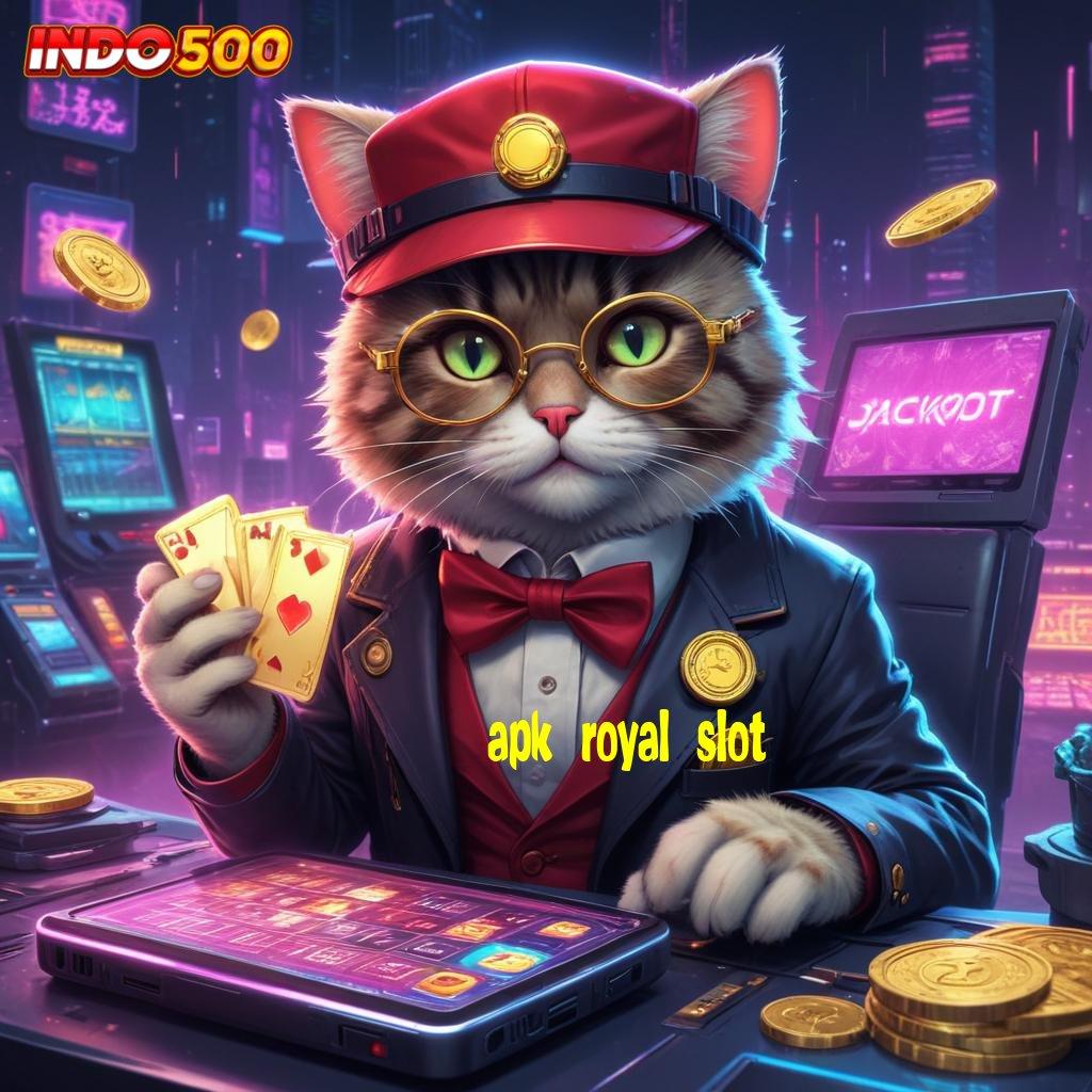 APK ROYAL SLOT | hadapi rintangan mesin slot gampang dimainkan