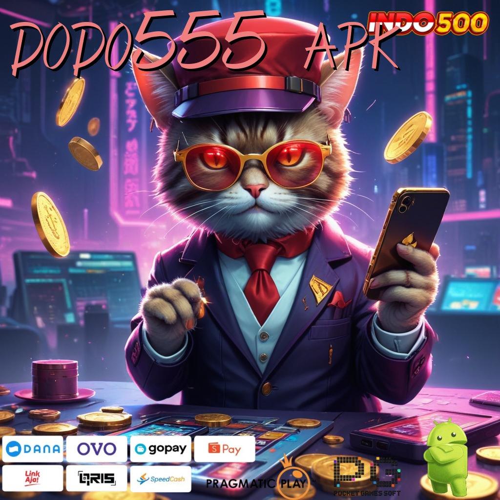 DODO555 APK Win Terus pintu rezeki slot super