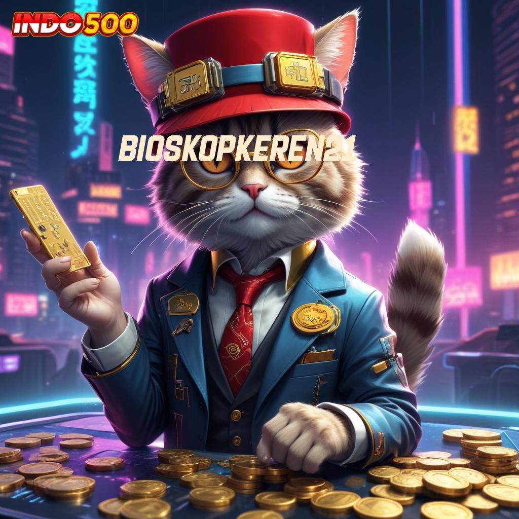 BIOSKOPKEREN21 ➳ berbakat menang jackpot instan gak pakai lama