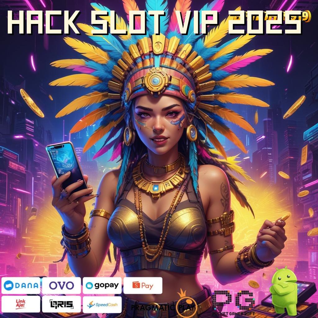 HACK SLOT VIP 2025 # Bonus APK Pembaruan 145