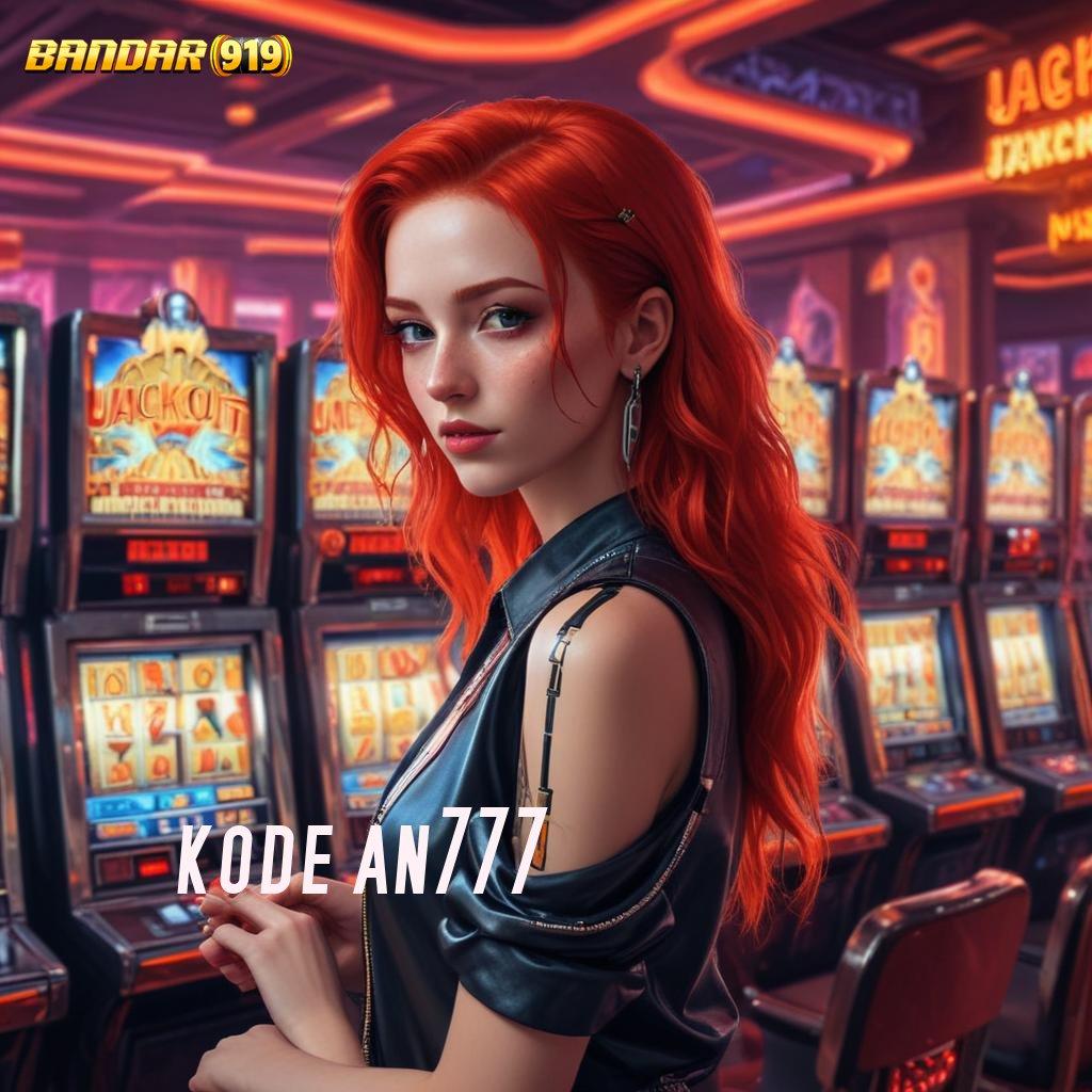 KODE AN777 🎮 Pola Spin Terkini dengan Hasil Konsisten