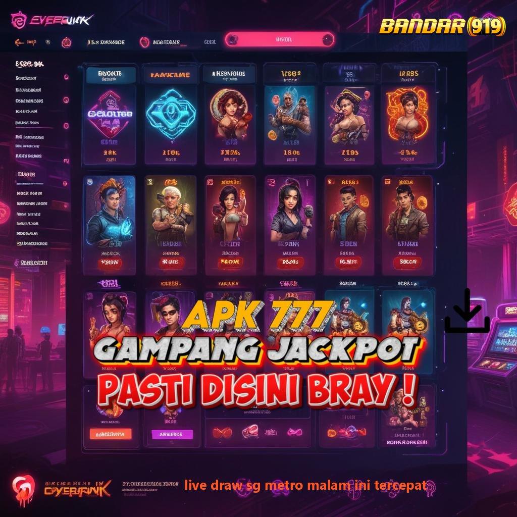 LIVE DRAW SG METRO MALAM INI TERCEPAT ➤ Event Bonus Cepat RTP Transaksi