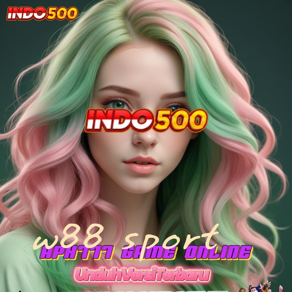 W88 SPORT 🎮 bermain slot spin langsung menang gampang