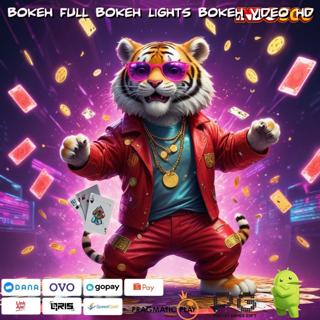 BOKEH FULL BOKEH LIGHTS BOKEH VIDEO HD APK Event Bonus Versi Terbaru Titik Kontrol