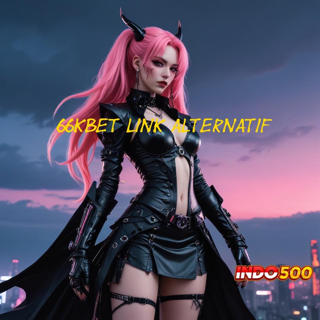 66KBET LINK ALTERNATIF tempat berkumpul pemain game apk terbaru