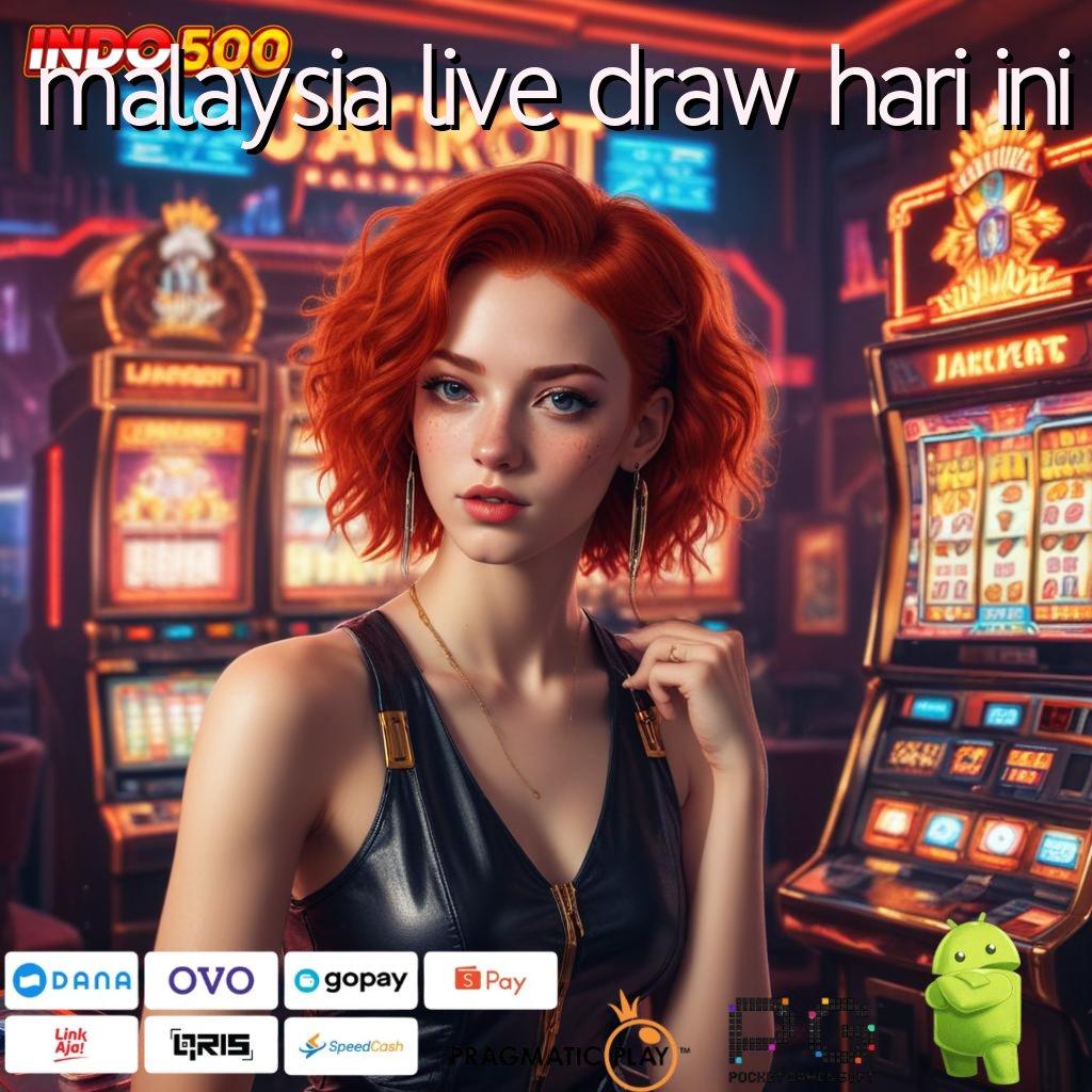 MALAYSIA LIVE DRAW HARI INI deposit mandiri langsung cuan tanpa hambatan