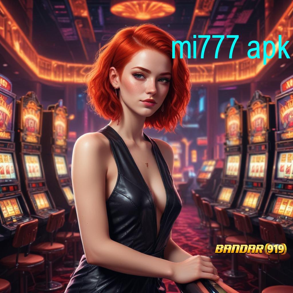 MI777 APK , jackpot nyata mesin baru tanpa hambatan