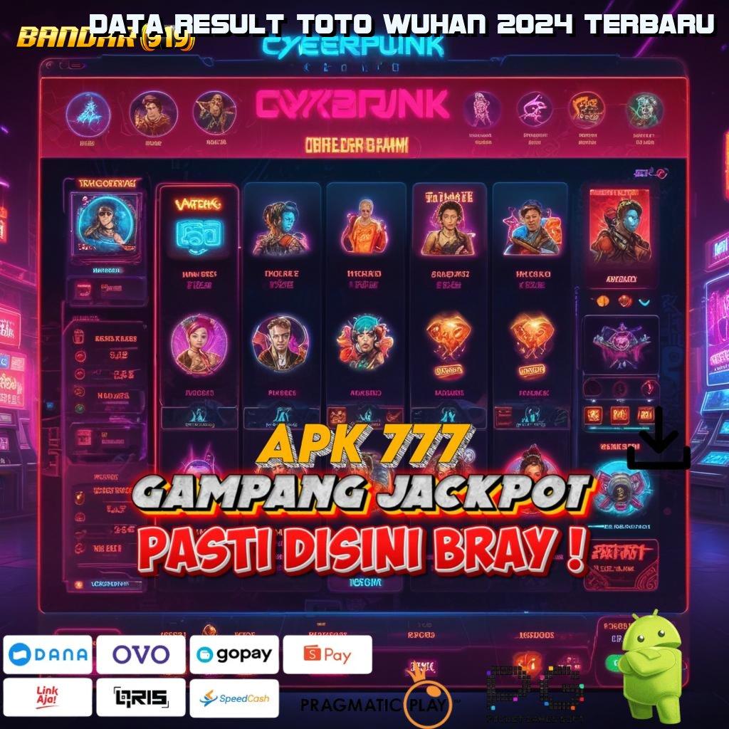 DATA RESULT TOTO WUHAN 2024 TERBARU @ APK Bonus RTP Tinggi 2025 Pondasi Digital