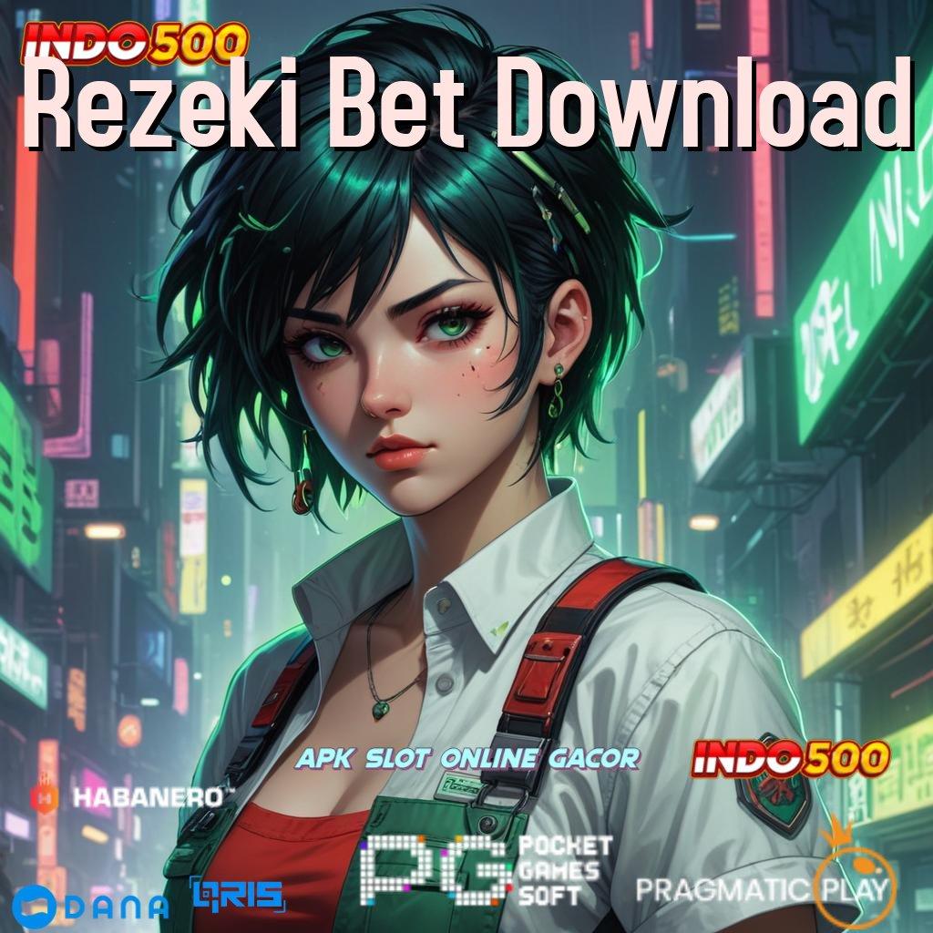 Rezeki Bet Download