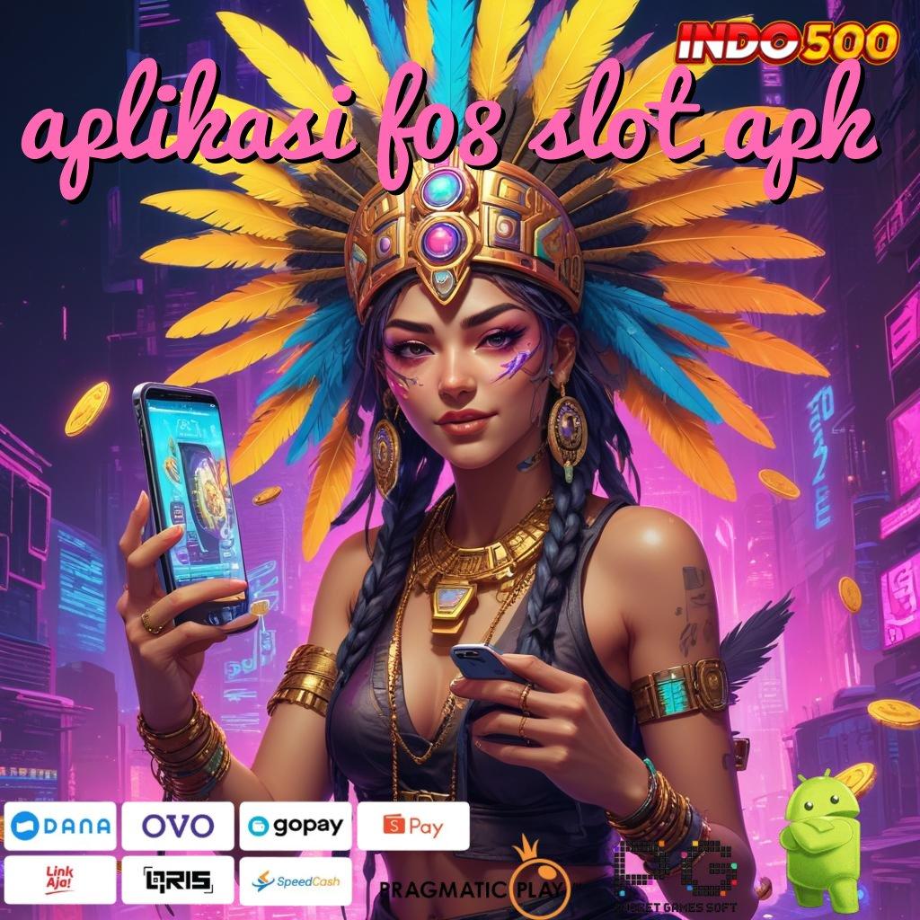 APLIKASI F08 SLOT APK fleksibel dan modern keberhasilan langsung cair