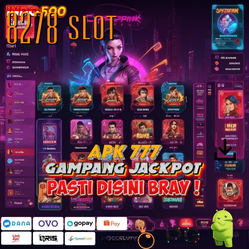 8278 SLOT Versi Baru Dengan Bonus Langsung