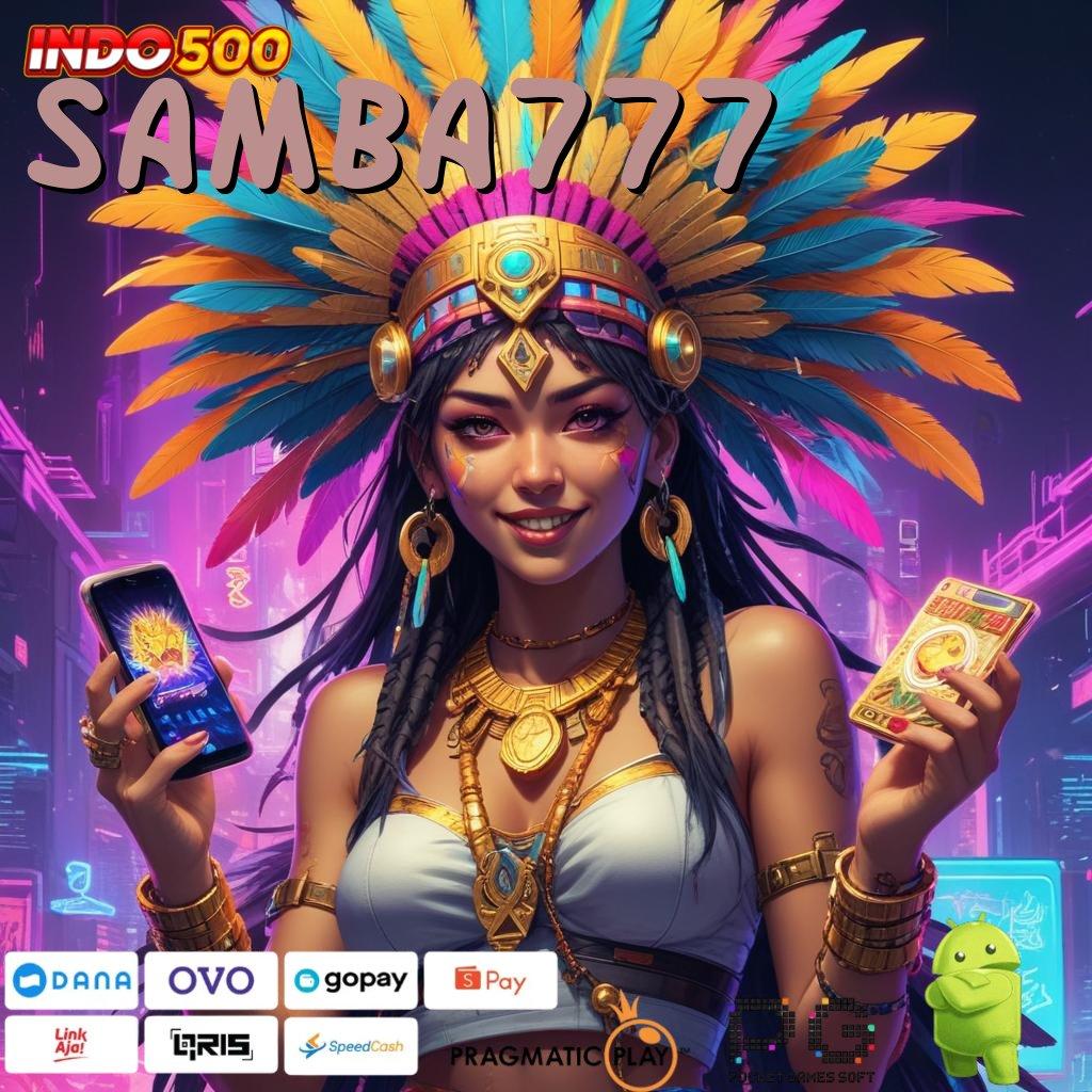 SAMBA777 Depo Langsung Wd 15k Apk Slot Uang Cepat Android